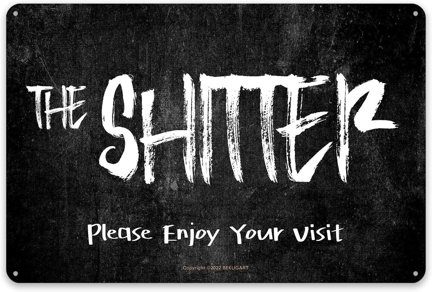 Bathroom Home Visit - „The Shitter Please Enjoy Your Visit“